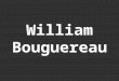 William Bouguereau 2/32 French Academic Classical painter, frescoist, draftsman & teacher born 1825 - died 1905 Born in: La Rochelle (Charente-Maritime,