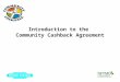 Introduction to the Community Cashback Agreement