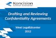 Drafting and Reviewing Confidentiality Agreements West LegalEdcenter 2012