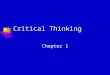 Critical Thinking Chapter 1. Your Instructor John Provost 831-402-7374 jprovost@mpc.edu