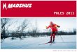 MADSHUS THE CROSS COUNTRY COMPANY SINCE 1906 POLES 2011