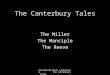 Geschke/British Literature The Canterbury Tales The Canterbury Tales The Miller The Manciple The Reeve