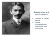 Satyagraha and ‘Nonviolence’ 1.Gandhi in South Africa 2.Indian philosophical traditions and practices