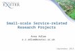 Small-scale Service-related Research Projects September 2014 Anna Adlam a.r.adlam@exeter.ac.uk