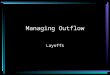 Managing Outflow Layoffs. HR’s “Unspoken Challenge” Attract Motivate Retain REDEPLOY Roles of HR: