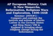 AP European History: Unit 2: New Monarchs, Reformation, Religious Wars and Exploration, 1400-1648 Seminar: 2005(#1) - Compare and contrast the motives