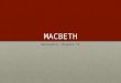 MACBETH Bevington, Chapter 18. The Scottish Play Spiritual Evil and the Drama of Conscience Always been among Shakespeare’s most popularAlways been among