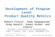 Development of Program Level Product Quality Metrics Robert Frouin 1, Rama Hampapuram 2, Greg Hunolt 3, Kamel Didan 4, and others 5 1 Scripps Institution