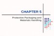 CHAPTER 5 Protective Packaging and Materials Handling