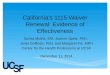 California’s 1115 Waiver Renewal: Evidence of Effectiveness Sunita Mutha, MD, Joanne Spetz, PhD, Janet Coffman, PhD, and Margaret Fix, MPH Center for the