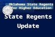 State Regents Update Oklahoma State Regents for Higher Education