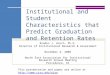 Institutional and Student Characteristics that Predict Graduation and Retention Rates Braden J. Hosch, Ph.D. Director of Institutional Research & Assessment