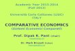 Academic Year 2013-2014 (Fall 2013) Università Carlo Cattaneo (LIUC) ITALY COMPARATIVE ECONOMICS (Sistemi Economici Comparati) Prof. Dipak R. Pant (chair)
