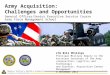 General Officer/Senior Executive Service Course Army Force Management School Army Acquisition: Challenges and Opportunities LTG Bill Phillips Principal