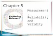 © 2011 Pearson Prentice Hall, Salkind. Measurement, Reliability and Validity