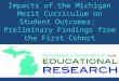 Impacts of the Michigan Merit Curriculum on Student Outcomes: Preliminary Findings from the First Cohort