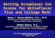 Setting Accuplacer Cut Scores for WritePlacer Plus and College Math Becky J. Mussat-Whitlow, M.A., Ph.D. Director of Institutional Assessment Director