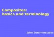 Composites: basics and terminology John Summerscales