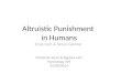 Altruistic Punishment in Humans Ernst Fehr & Simon Gächter Clemente Jones & Nguyen Lam Psychology 459 05/08/2014