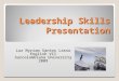 Leadership Skills Presentation Luz Myriam Santos Lasso English VII Surcolombiana University 2009