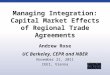 Managing Integration: Capital Market Effects of Regional Trade Agreements Andrew Rose UC Berkeley, CEPR and NBER November 21, 2011 CEEI, Vienna