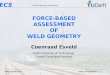 ECS Weld Geometry Standards   1 FORCE-BASED ASSESSMENT OF WELD GEOMETRY Coenraad Esveld Delft University of Technology