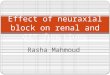 Rasha Mahmoud Effect of neuraxial block on renal and GIT functions