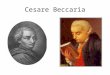 Cesare Beccaria The treatise "On Crimes and Punishments" was published in 1764, but since Beccaria feared a political backlash, he published it anonymously