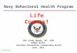 Unclassified Navy Behavioral Health Program CDR Linda Beede, NC, USN OPNAV N135F Suicide Prevention Leadership Brief June, 2011
