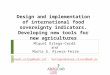 Design and implementation of international food sovereignty indicators. Developing new tools for new agricultures Miquel Ortega-Cerdà and Marta G. Rivera-Ferre