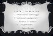 DENTAL TECHNOLOGY what is dental technology? Admission requirements? Financial assistance? Program costs? George Brown