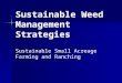 Sustainable Weed Management Strategies Sustainable Small Acreage Farming and Ranching