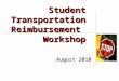 Student Transportation Reimbursement Workshop August 2010