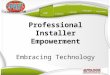Professional Installer Empowerment Embracing Technology