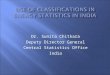 Dr. Sunita Chitkara Deputy Director General Central Statistics Office India