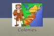 1 The Southern Colonies. 2Maryland The Maryland Colony was founded by the Calverts. A family of wealthy English landowners.The Maryland Colony was founded