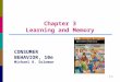 Chapter 3 Learning and Memory 3-1 CONSUMER BEHAVIOR, 10e Michael R. Solomon
