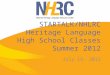 STARTALK/NHLRC Heritage Language High School Classes Summer 2012 July 19, 2012 1