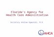 Florida’s Agency for Health Care Administration Secretary Andrew Agwunobi, M.D