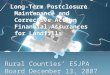 Rural Counties’ ESJPA Board December 13, 2007 Long-Term Postclosure Maintenance and Corrective Action Financial Assurances for Landfills