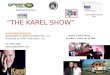 “THE KAREL SHOW”  Syndicated by Fisher Entertainment, LLC Produced by KDW Productions, LLC 213-985-1962 agency@radiokrl.com …union’s