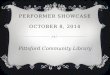 PERFORMER SHOWCASE OCTOBER 8, 2014 Pittsford Community Library