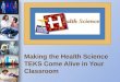 Making the Health Science TEKS Come Alive in Your Classroom