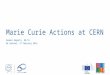 Marie Curie Actions at CERN Seamus Hegarty, HR-TA HR Seminar, 27 February 2014