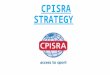 CPISRA STRATEGY. CPISRA Strategy BACKGROUND significant change in disability sport :  Move to and emphasis on inclusive sport.  IPC sports dominate