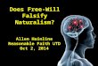 Does Free-Will Falsify Naturalism? Allen Hainline Reasonable Faith UTD Oct 2, 2014