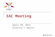 IAC Meeting April 20, 2012 Director’s Report. Offers to General Engineering