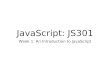 JavaScript: JS301 Week 1: An Introduction to JavaScript