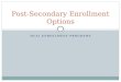 DUAL ENROLLMENT PROGRAMS Post-Secondary Enrollment Options