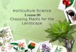 Horticulture Science Lesson 80 Choosing Plants for the Landscape